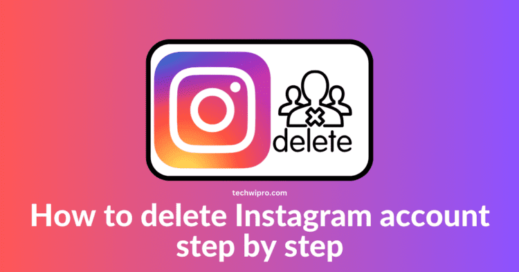 How to delete instagram account step by step